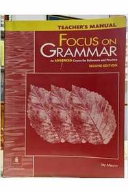 Focus on Grammar: An Advanced Course for Reference and Practice