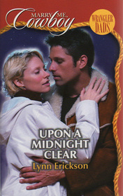 Upon a Midnight Clear (Wrangler Dads) (Marry Me, Cowboy, No 4)