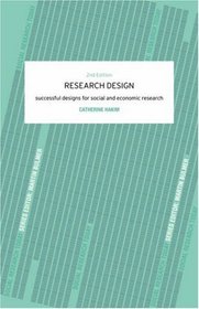 Research Design: Succesful Designs for Social Economics Research (Social Research Today)