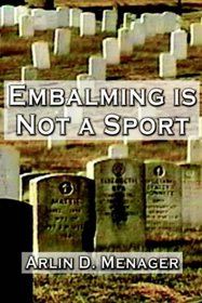 Embalming Is Not a Sport