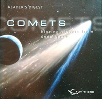 Comets: Blazing Visitors from Deep Space (Out There)