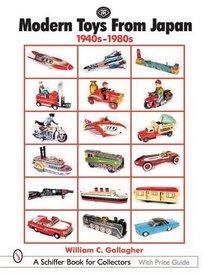 Modern Toys from Japan, 1940s-1980s (Schiffer Book for Collectors (Hardcover))