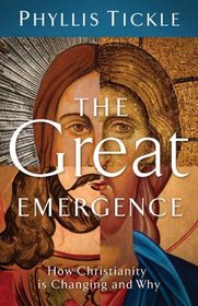 The Great Emergence: How Christianity is Changing and Why (emersion: Emergent Village resources for communities of faith)
