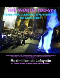 The Word Today: Headliners, Leaders, Lifestyles And Relationship.  Series:Book of Nations - The World's Best and Worst Countries: A Comparative Study of ... Lifestyles and People Life Worldwide