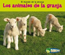 Los animales de la granja (Farm Animals) (Bellota: Mundo De La Agricultura / Acorn: World of Farming) (Spanish Edition)