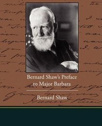 Bernard Shaw's Preface to Major Barbara