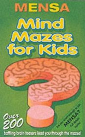 Mensa Mind Mazes for Kids