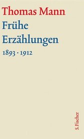 Frhe Erzhlungen. Groe kommentierte Frankfurter Ausgabe