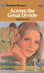 Across the Great Divide (Harlequin Romance, No 2323)
