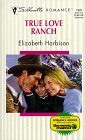 True Love Ranch (Silhouette Romance, No 1323)