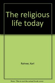 The religious life today