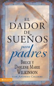 dador de suenos para padres (Dador de Suenos Serie) (Spanish Edition)