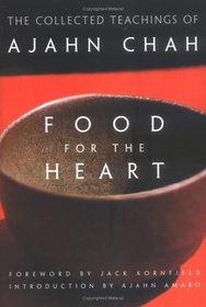 Food for the Heart : The Collected Teachings of Ajahn Chah