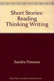 Short Stories: Reading, Thinking, Writing