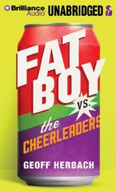 Fat Boy Versus the Cheerleaders