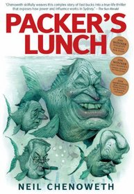 Packer's Lunch: A Rollicking Tale of Swiss Bank Accounts and Money-Making Adventurers in the Roaring '90s