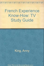 French Experience Know-How: TV Study Guide (English and French Edition)