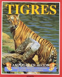 Tigres: Animales en accion (Spanish Edition)