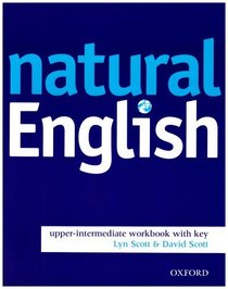 Natural English: Workbook (with Key) Upper-intermediate level