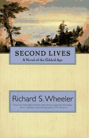 Second Lives: A Novel of the Gilded Age