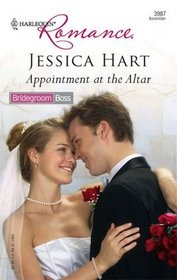 Appointment at the Altar (Bridegroom Boss, Bk 2) (Harlequin Romance, No 3987) (Larger Print)
