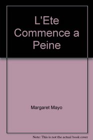 L'Ete Commence a Peine (Harlequin (French)) (French Edition)