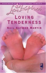 Loving Tenderness (Loving, Bk 7) (Love Inspired, No 323)