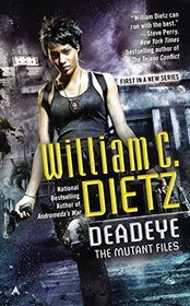 Deadeye (Mutant Files, Bk 1)