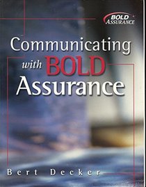 Communicating with bold assurance