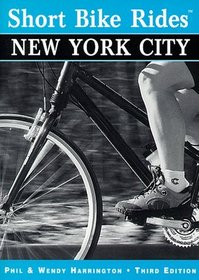 Short Bike Rides in and around New York City, 3rd (Short Bike Rides Series)