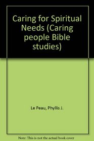 Caring for Spiritual Needs (Caring people Bible studies)
