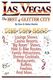 Las Vegas-The Best of Glitter City: An Impertinent Insider's Guide (Ten Best Series)