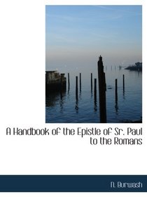 A Handbook of the Epistle of Sr. Paul to the Romans