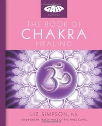 Book of Chakra Healing (Gaia Classics)
