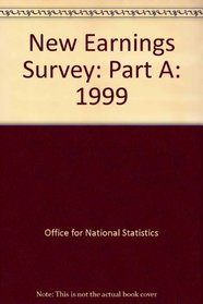 New Earnings Survey: Part A: 1999