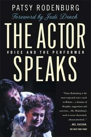 The Actor Speaks: Voice and the Performer