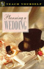 Planning a Wedding (Teach Yourself)