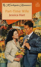 Part-Time Wife (Harlequin Romance, No 343)