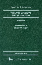 The Law of Alternative Dispute Resolution (Oceana's Legal Almanac Series  Law for the Layperson)