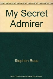 My Secret Admirer