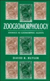 Zoogeomorphology : Animals as Geomorphic Agents