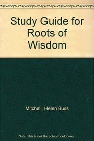 Study Guide for Roots of Wisdom