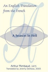 A Season In Hell: An English Translation from the French