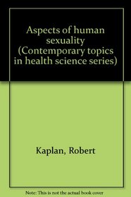 Aspects of human sexuality (Contemporary topics in health science series)