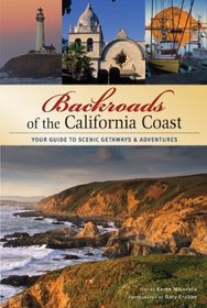 Backroads of the California Coast: Your Guide to Scenic Getaways & Adventures (Backroads of ...)