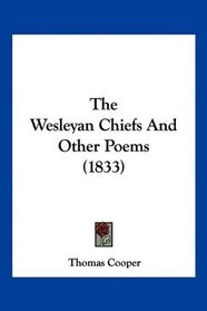 The Wesleyan Chiefs And Other Poems (1833)