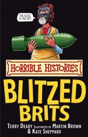 The Blitzed Brits (Horrible Histories) (Horrible Histories)
