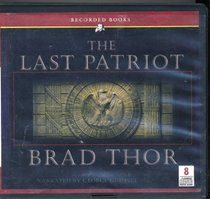 The Last Patriot (Scot Harvath, Bk 7) (Audio CD) (Unabridged)