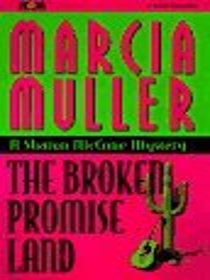 The Broken Promise Land (Sharon McCone, Bk 17) (Unabridged Audio Cassette)