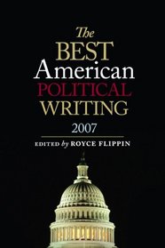 The Best American Political Writing 2007